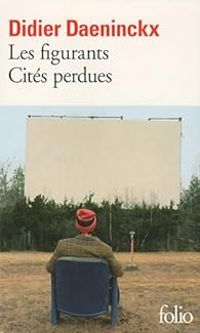 Didier Daeninckx - Les figurants - Cités perdues