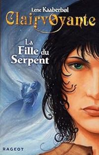 Lene Kaaberbl - La fille du serpent