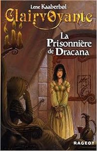 Lene Kaaberbl - La Prisonnière de Dracana