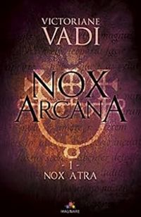 Victoriane Vadi - Nox Atra
