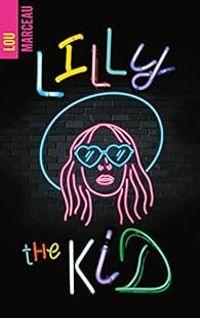 Couverture du livre Lilly the kid - Lou Marceau