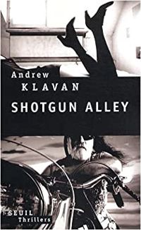 Andrew Klavan - Shotgun Alley