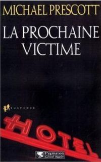 Michael Prescott - La prochaine victime