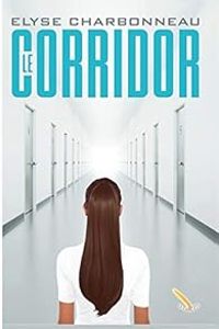 Lyse Charbonneau - Le corridor