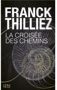 Franck Thilliez - La croisée des chemins
