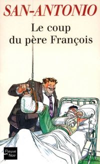 Couverture du livre Le Coup du père François - Frederic Dard