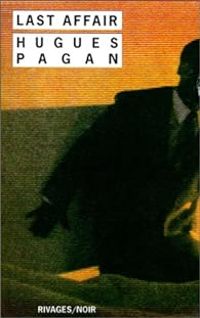 Hugues Pagan - Last affair