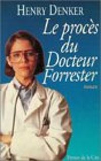 Henry Denker - Le procès du Dr Forrester