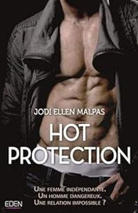 Jodi Ellen Malpas - Hot protection