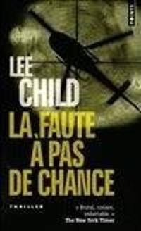 Lee Child - La Faute à pas de chance