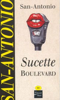 Couverture du livre Sucette Boulevard - Frederic Dard
