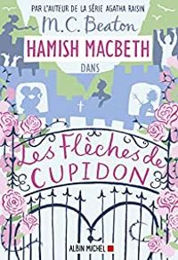 Couverture du livre Les flèches de Cupidon - Mc Beaton