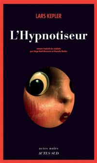 Lars Kepler - L'hypnotiseur