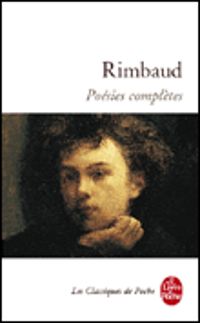 Arthur Rimbaud - Rimbaud : Poésies complètes
