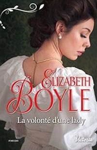 Elizabeth Boyle - La volonté d'une lady