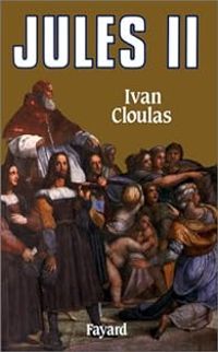 Ivan Cloulas - Jules II