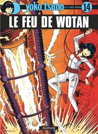 Roger Leloup - Yoko Tsuno, n° 14 : Le feu de wotan