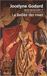 Jocelyne Godard - La Baillée des roses