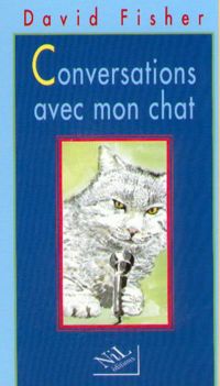David Fisher - Marc Taraskoff(Illustrations) - Conversations avec mon chat