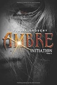 Claire Grouchy - Initiation