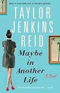 Taylor Jenkins Reid - Maybe in Another Life