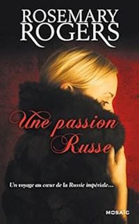 Rosemary Rogers - Une passion russe