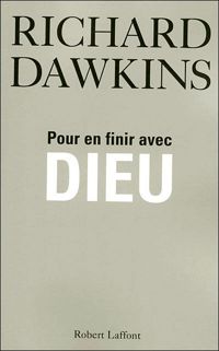 Richard Dawkins - Pour en finir avec Dieu
