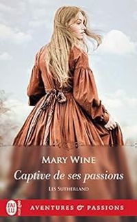 Mary Wine - Captive de ses passions