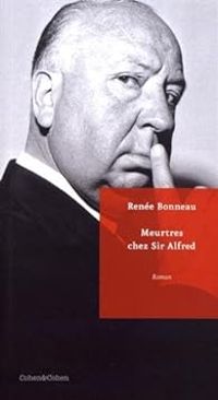 Renee Bonneau - Meurtres chez Sir Alfred
