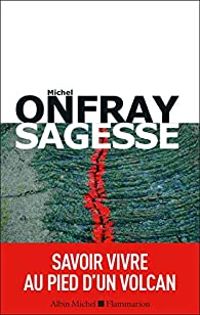 Michel Onfray - Sagesse