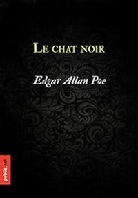 Edgar Allan Poe - Le chat noir 