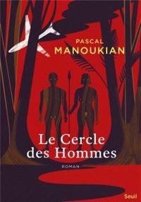 Pascal Manoukian - Le cercle des hommes