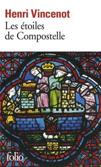 Henri Vincenot - Les Etoiles de Compostelle