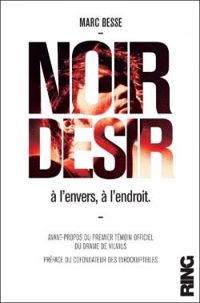 Marc Besse - Noir Désir, à l'envers, à l'endroit