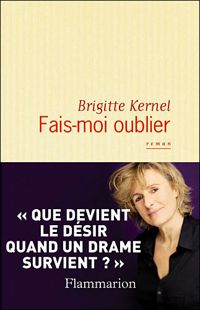 Brigitte Kernel - Fais-moi oublier