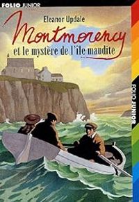 Eleanor Updale - Montmorency et le mystère de l'île maudite