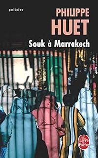 Philippe Huet Ii - Souk à Marrakech