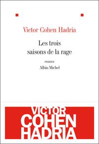 Victor Cohen-hadria - Les Trois saisons de la rage