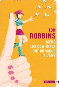 Tom Robbins - Même les cow-girls ont du vague à l'âme