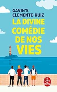 Gavins Clemente Ruiz - La divine comédie de nos vies