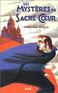 Catherine Guigon - Les Mysteres du Sacre-Coeur