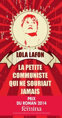 Lola Lafon - La petite communiste qui ne souriait jamais