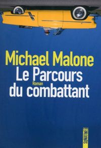 Michael Malone - Le Parcours du combattant