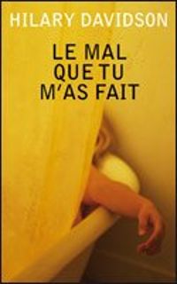 Hilary Davidson - Le mal que tu m'as fait