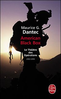 Maurice G. Dantec - American Black Box - Le Théâtre des opérations