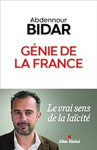 Abdennour Bidar - Génie de la France