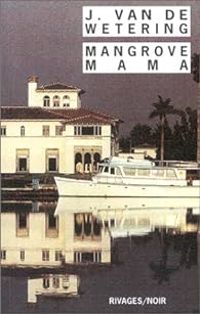 Janwillem Van De Wetering - Mangrove mama