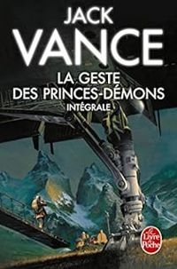 Jack Vance - La Geste des Princes-Démons - Intégrale