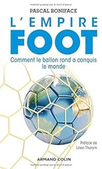 Pascal Boniface - L'empire foot