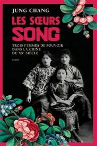 Jung Chang - Les soeurs Song